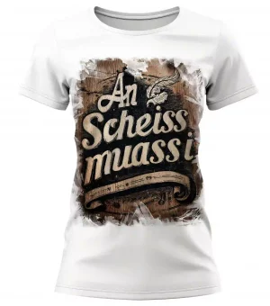 Damen T-Shirt An Scheiss muass i